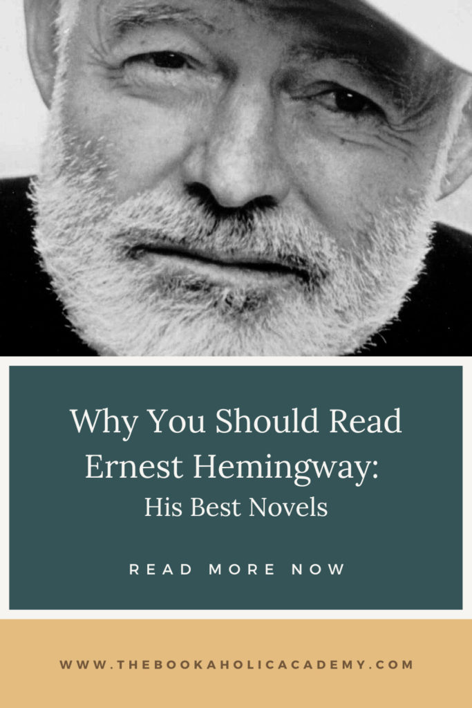 Why You Should Read Ernest Hemingway: His Best Novels - Pinterest Pin