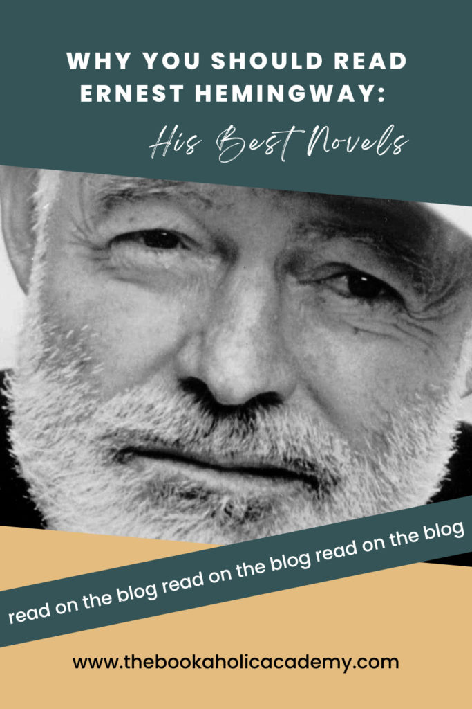 Why You Should Read Ernest Hemingway: His Best Novels - Pinterest Pin