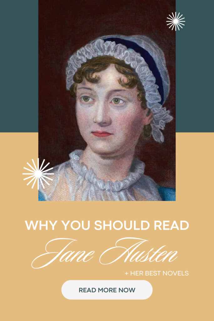 Why You Should Read Jane Austen - Pinterest Pin