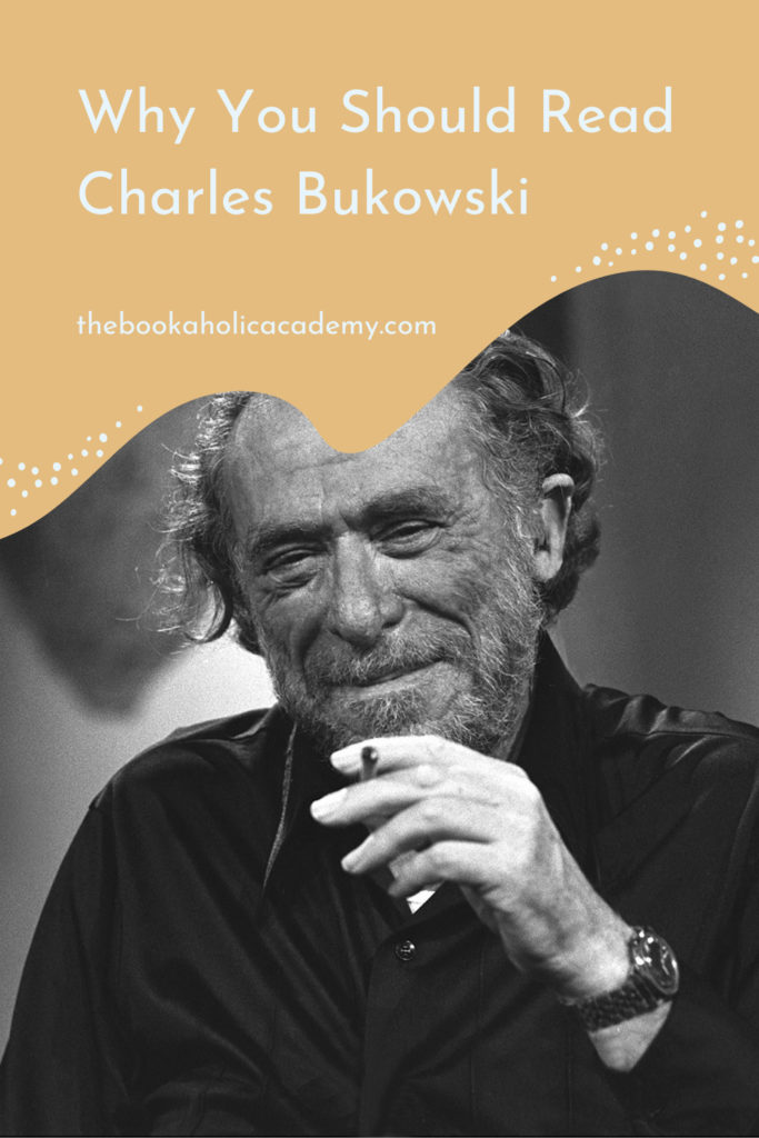 Why You Should Read Charles Bukowski - Pinterest Pin