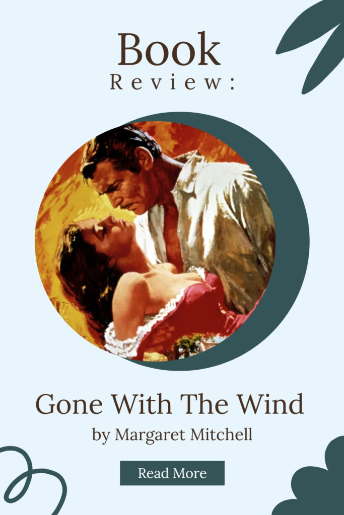 Gone With The Wind by Margaret Mitchell - Pinterest Pin