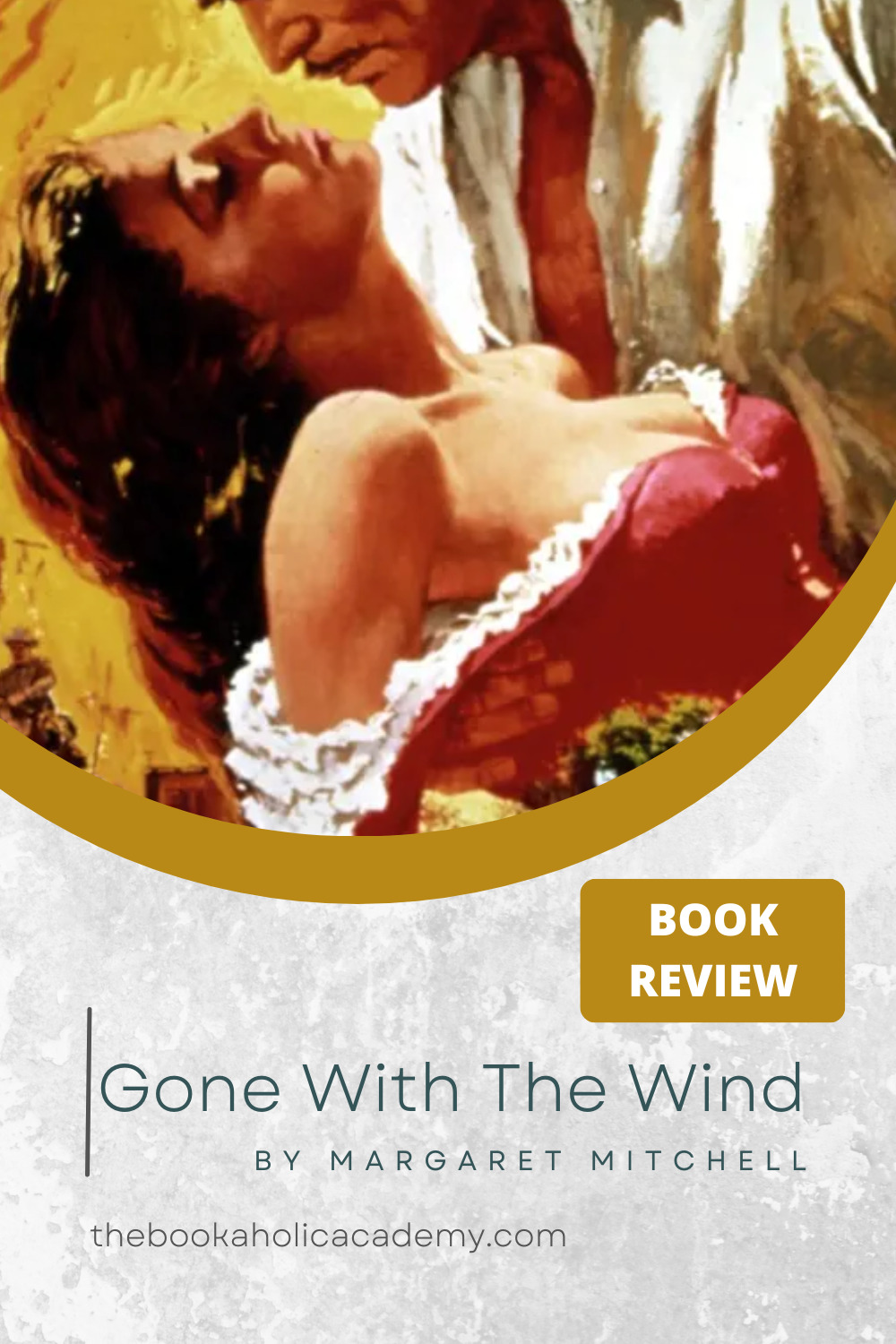 Gone With The Wind by Margaret Mitchell - Pinterest Pin