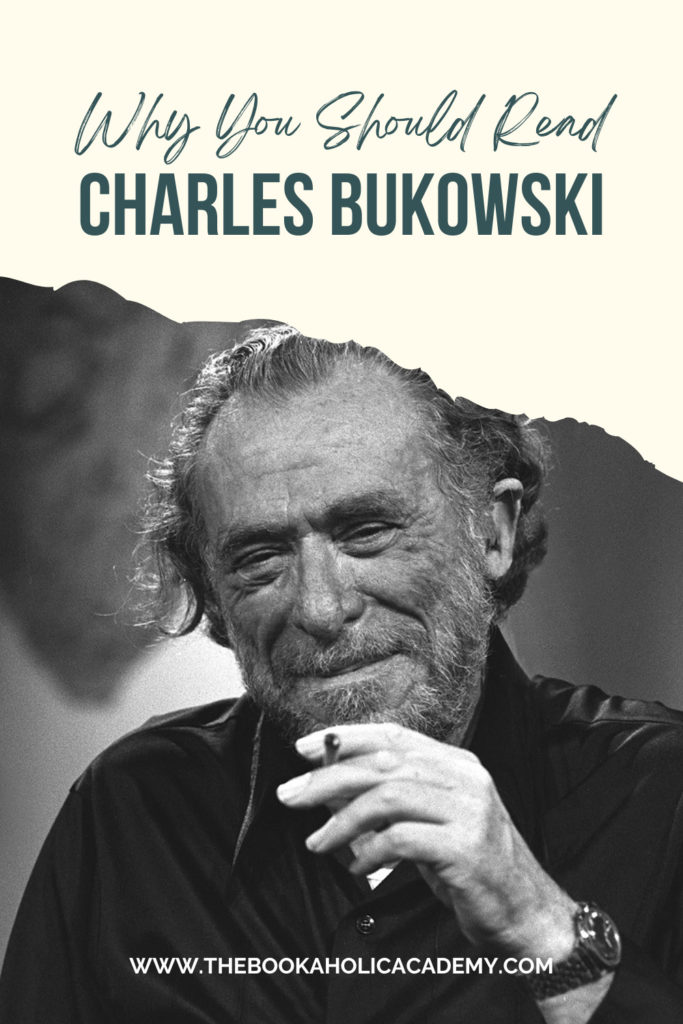 Why You Should Read Charles Bukowski - Pinterest Pin