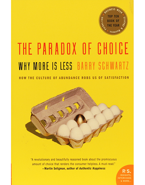 The Paradox of Choice: Why More Is Less Cover