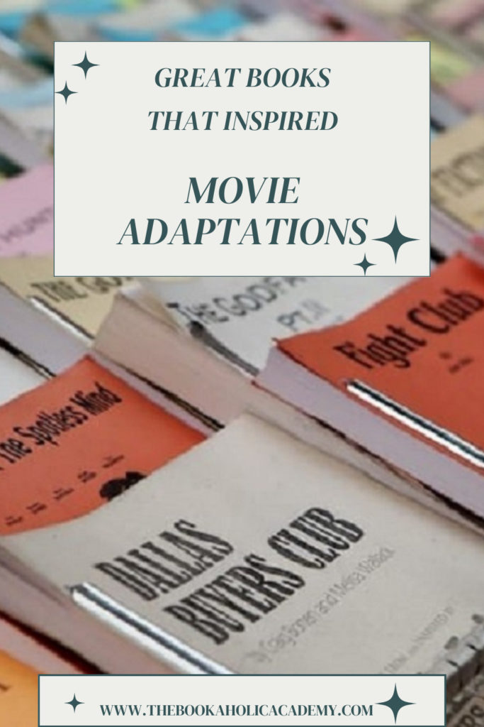 Great Books That Inspired Movie Adaptations - Part 1 - Pinterest Pin