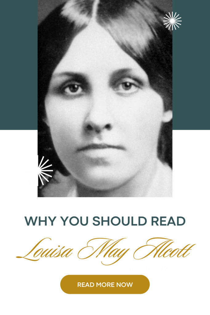 Why You Should Read Louisa May Alcott - Pinterest Pin