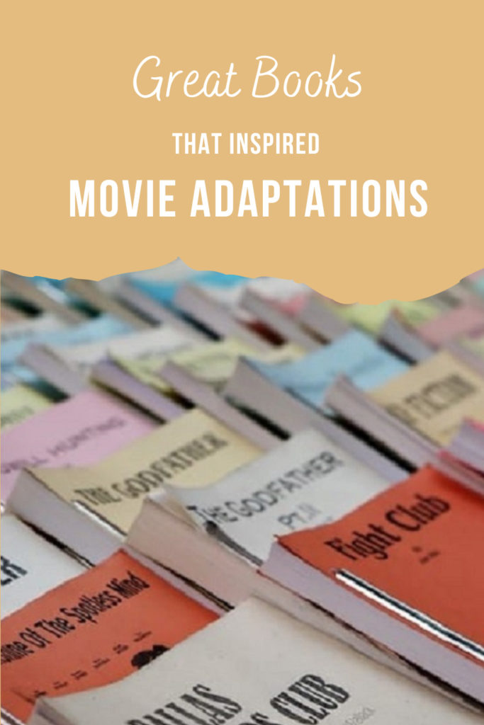 Great Books That Inspired Movie Adaptations - Pinterest Pin