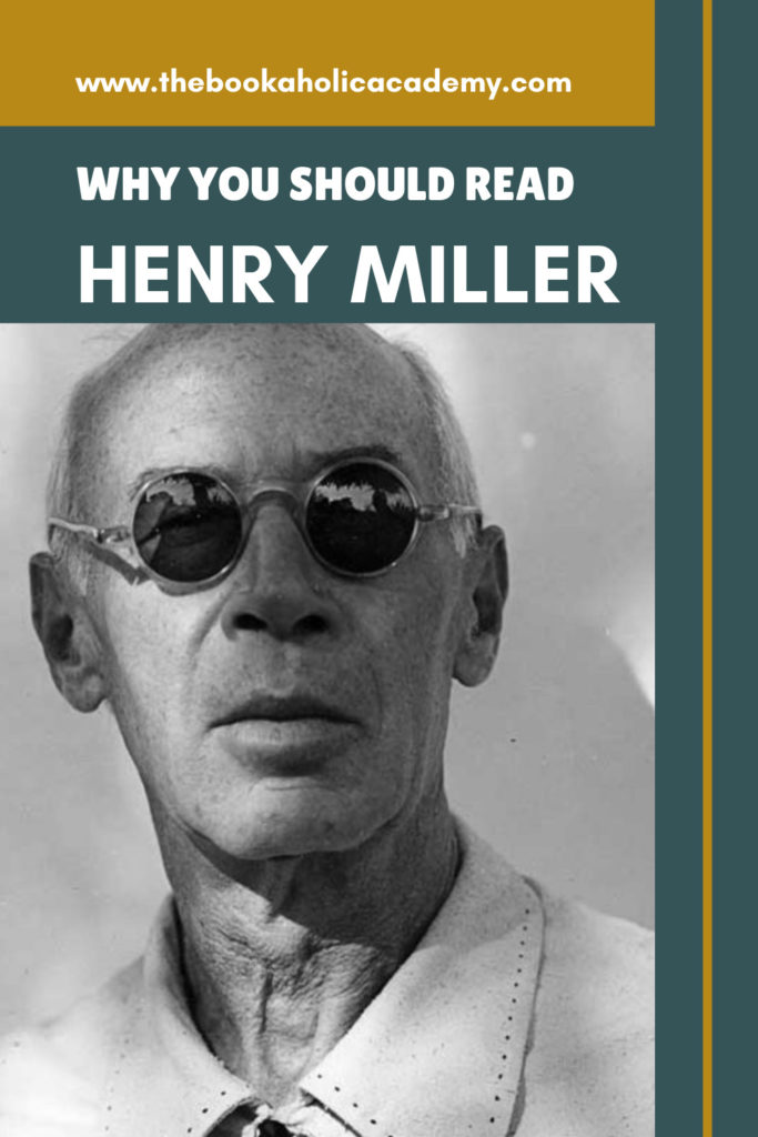 Why You Should Read Henry Miller - Pinterest Pin