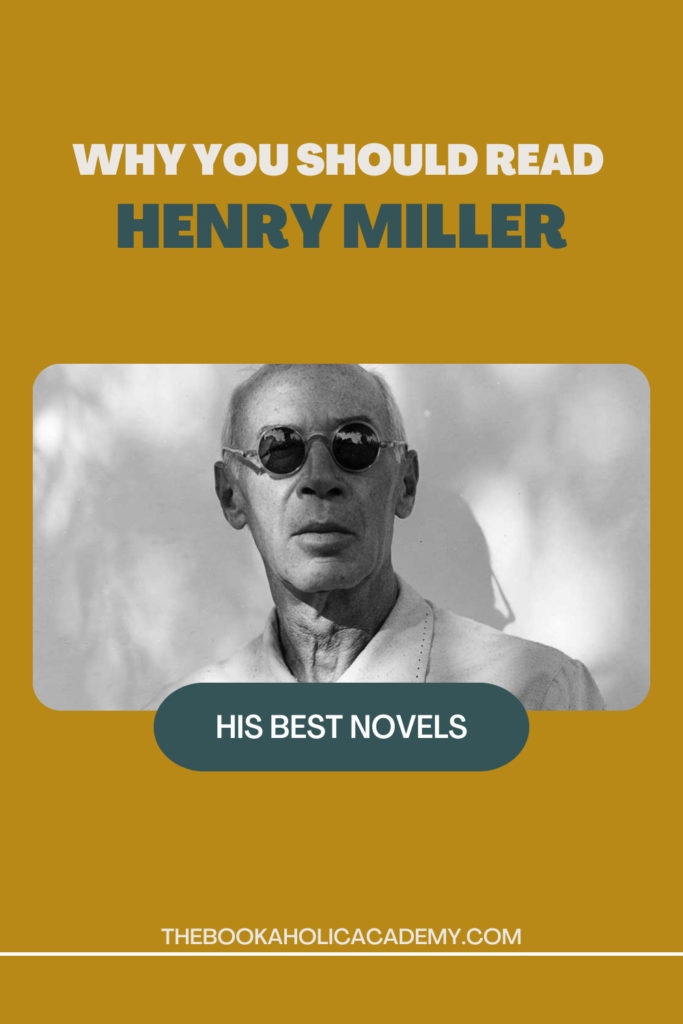 Why You Should Read Henry Miller - Pinterest Pin