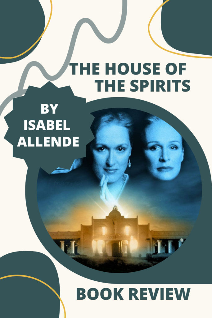 Review: The House of The Spirits by Isabel Allende - Pinterest Pin