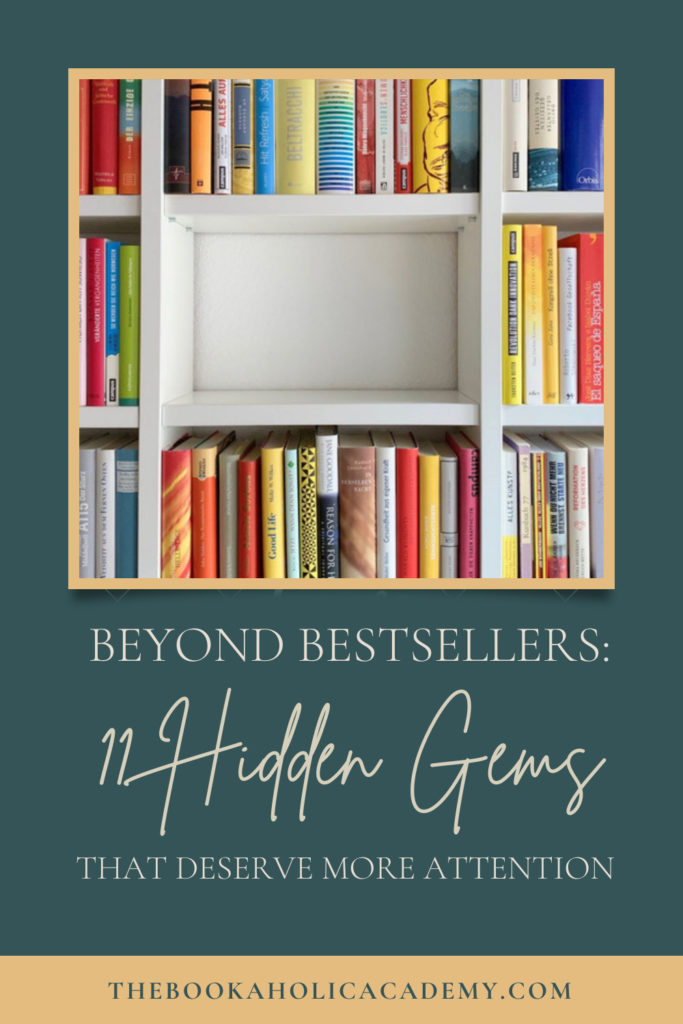 Beyond Bestsellers: 11 Hidden Gems That Deserve More Attention - Pinterest Pin