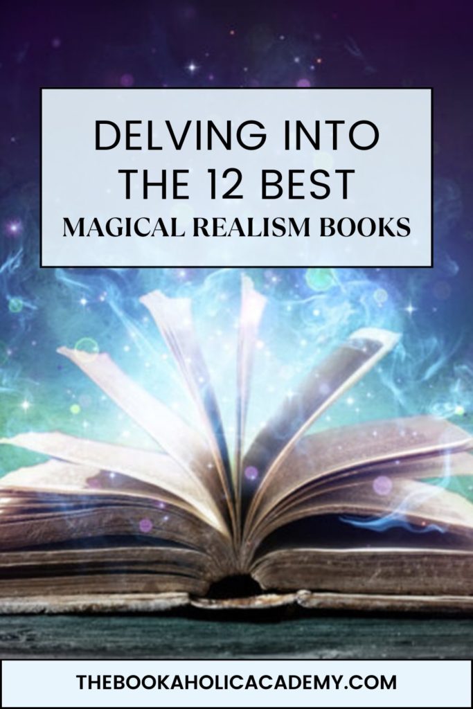 Delving into the 12 Best Magical Realism Books - Pinterest Pin