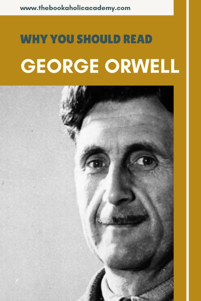 Why You Should Read George Orwell - Pinterest Pin