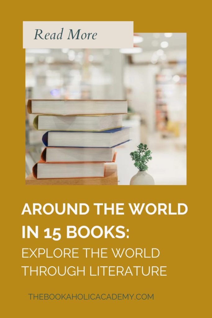 Around The World In 15 Books: Explore The World Through Literature - Pinterest Pin