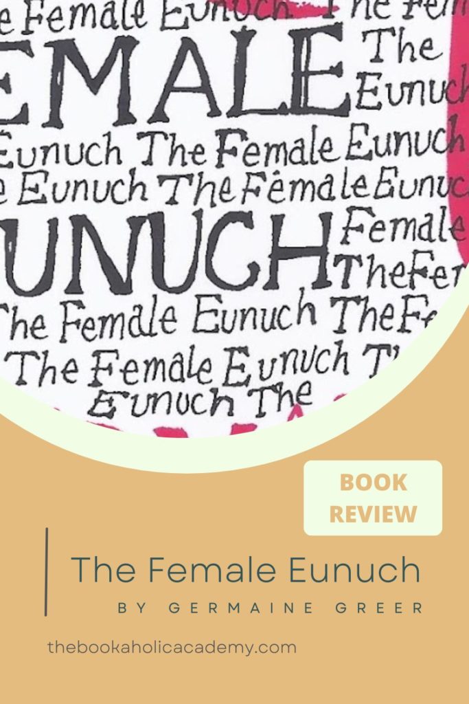 Review: The Brilliance of The Female Eunuch by Germaine Greer - Pinterest Pin