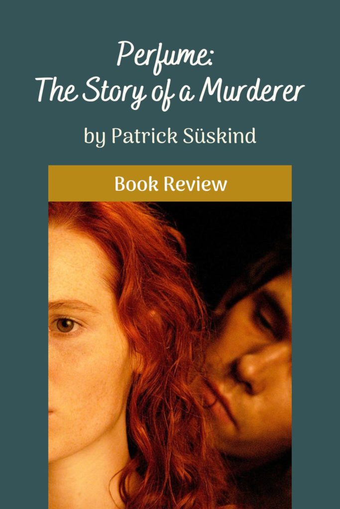 Review: Perfume: The Story of a Murderer by Patrick Süskind - Pinterest Pin