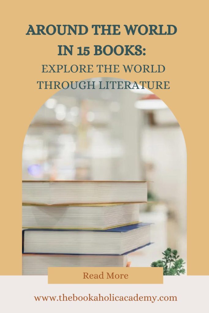 Around The World In 15 Books: Explore The World Through Literature - Pinterest Pin