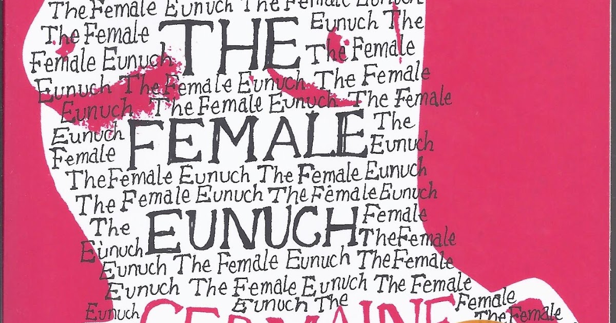 Review: The Brilliance of The Female Eunuch by Germaine Greer