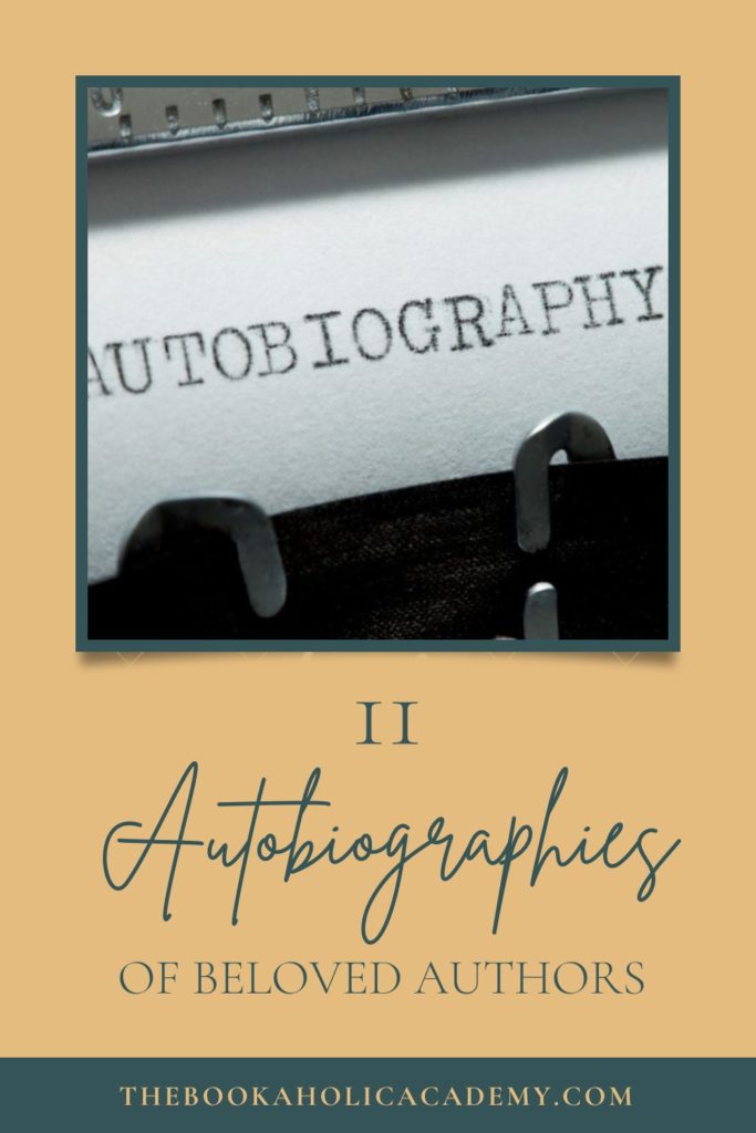 Behind the Pen: 11 Autobiographies of Beloved Authors - Pinterest Pin