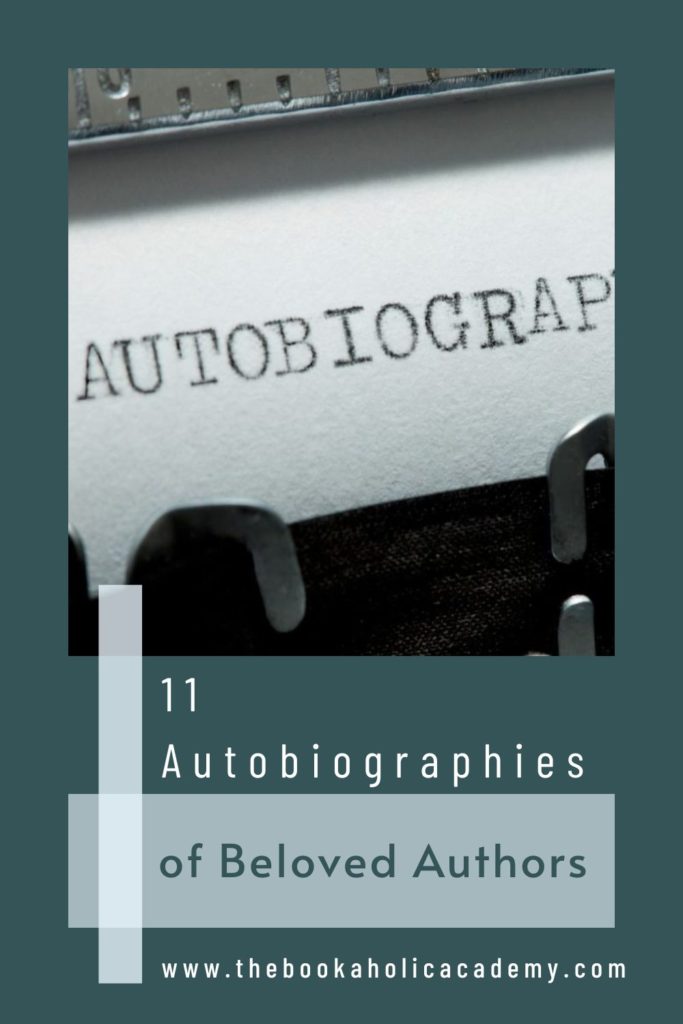 Behind the Pen: 11 Autobiographies of Beloved Authors - Pinterest Pin