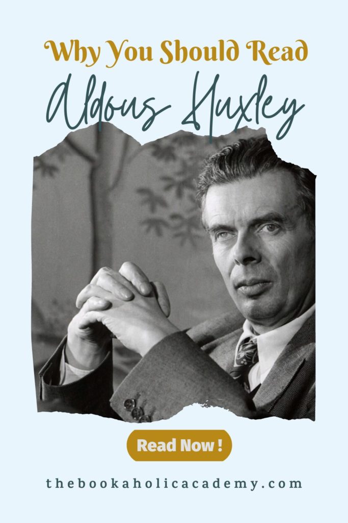 Why You Should Read Aldous Huxley: His Best Novels - Pinterest Pin