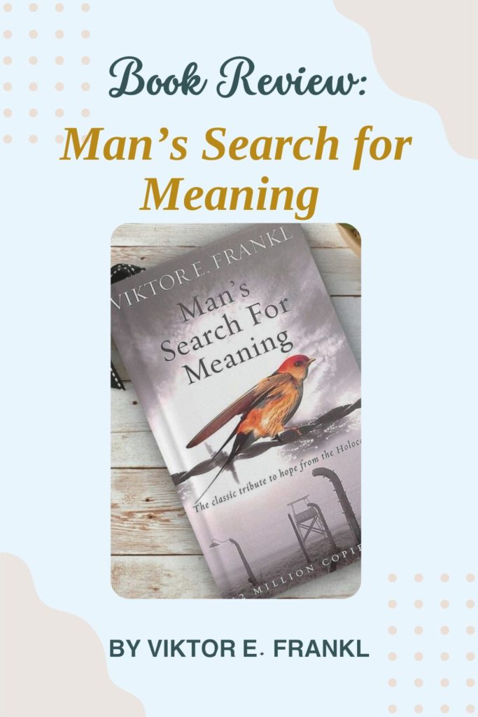 Review: The Tragically Optimistic Man’s Search for Meaning by Viktor E. Frankl - Pinterest Pin