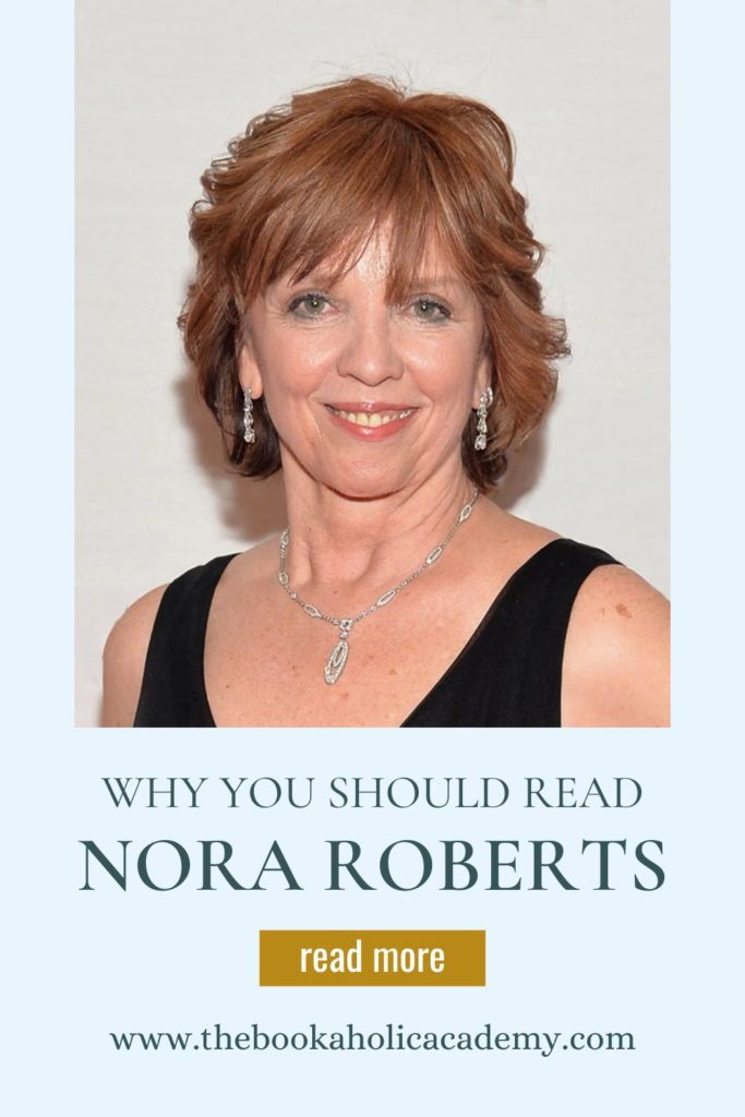 Why You Should Read Nora Roberts: Her Best Novels - Pinterest Pin