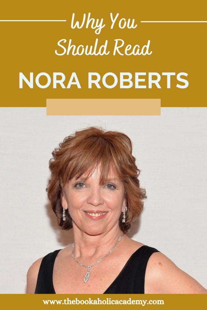 Why You Should Read Nora Roberts: Her Best Novels - Pinterest Pin