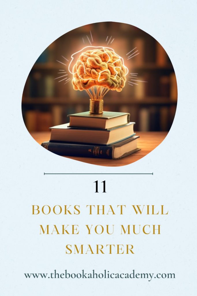 11 Books That Will Make You Much Smarter - Pinterest Pin