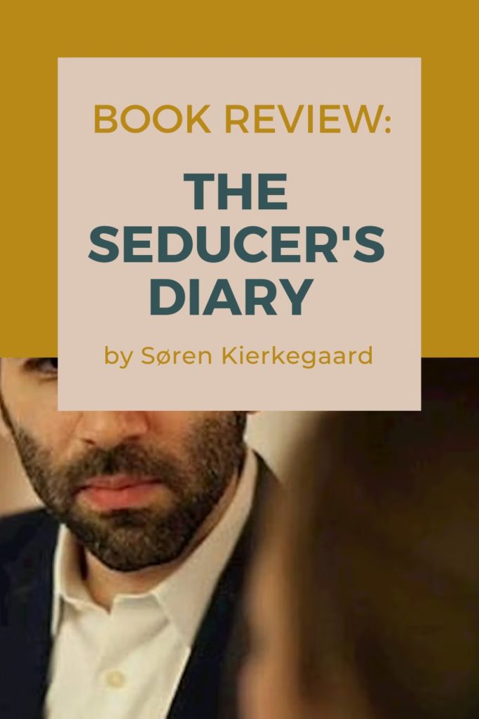 Review: The Intriguing Depths Of The Seducer's Diary by Søren Kierkegaard