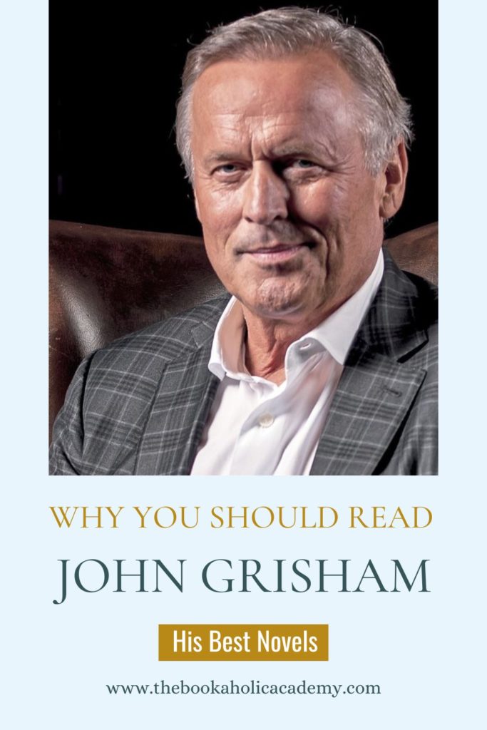 Why You Should Read John Grisham: His Best Novels - Pinterest Pin