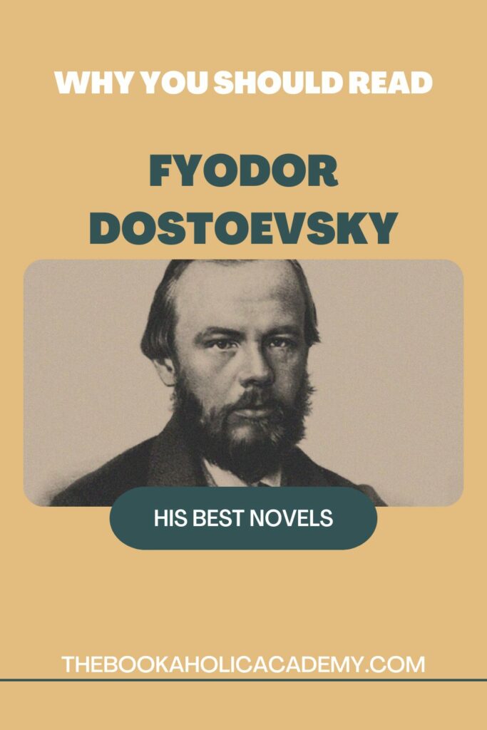 Why You Should Read Fyodor Dostoevsky: His Best Novels - Pinterest Pin