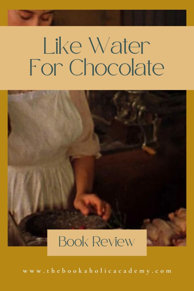 Review: The Delicious World of Like Water For Chocolate by Laura Esquivel - Pinterest Pin