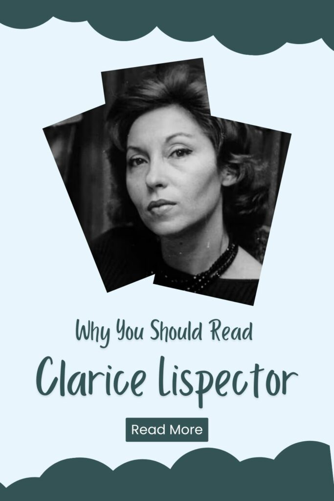 Why You Should Read Clarice Lispector: Her Best Novels - Pinterest Pin