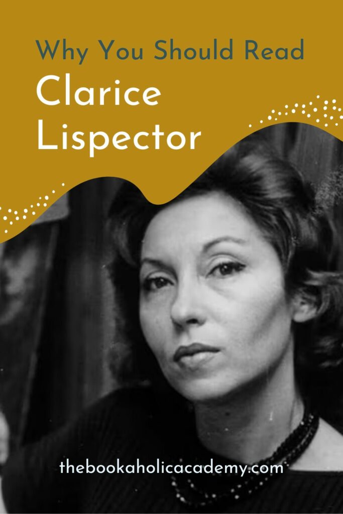 Why You Should Read Clarice Lispector: Her Best Novels - Pinterest Pin