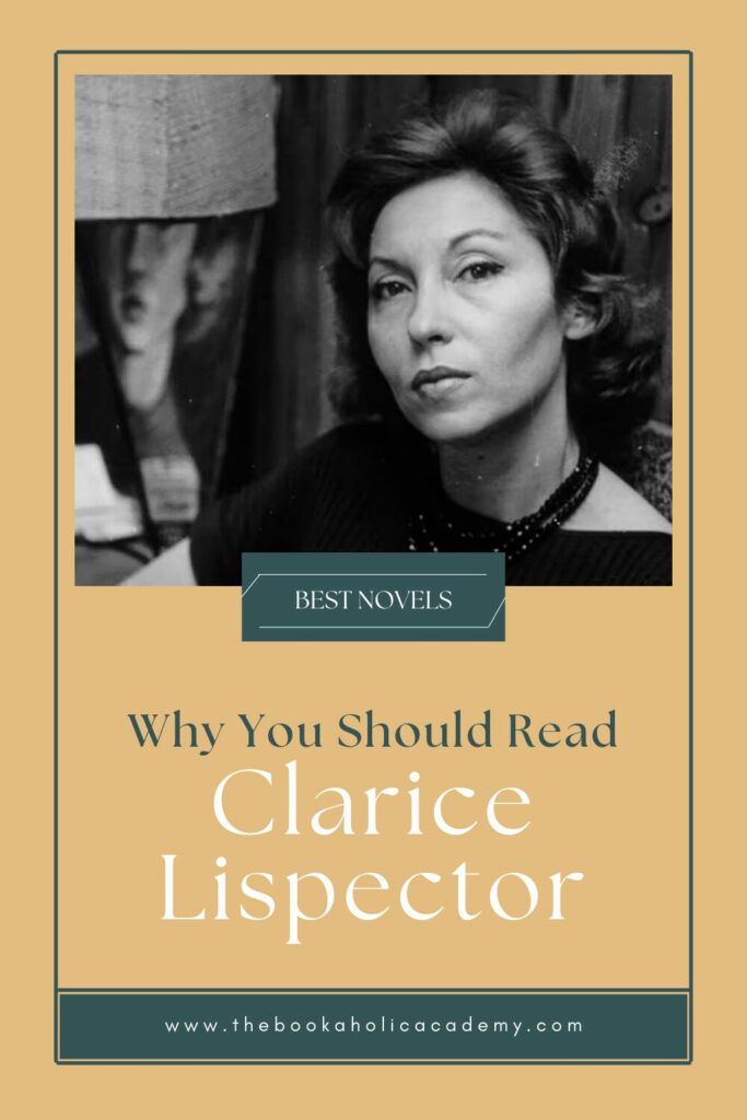 Why You Should Read Clarice Lispector: Her Best Novels - Pinterest Pin