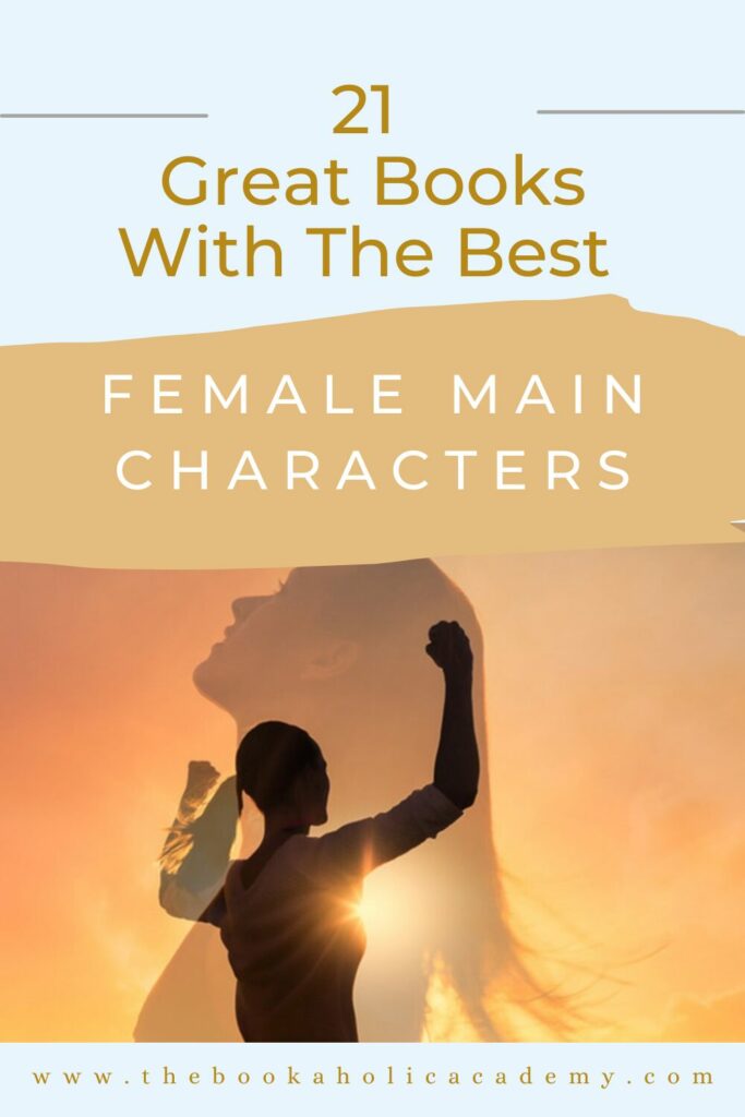 21 Great Books With The Best Female Main Characters - Pinterest Pin