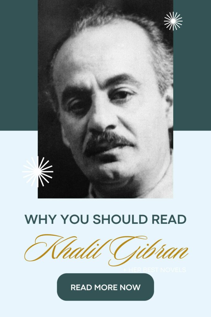 Why You Should Read Khalil Gibran: His Best Novels - Pinterest Pin