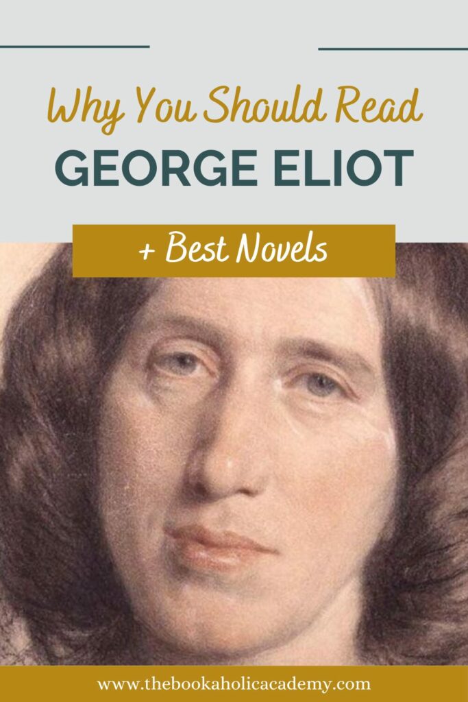 Why You Should Read George Eliot: Her Best Novels - Pinterest Pin