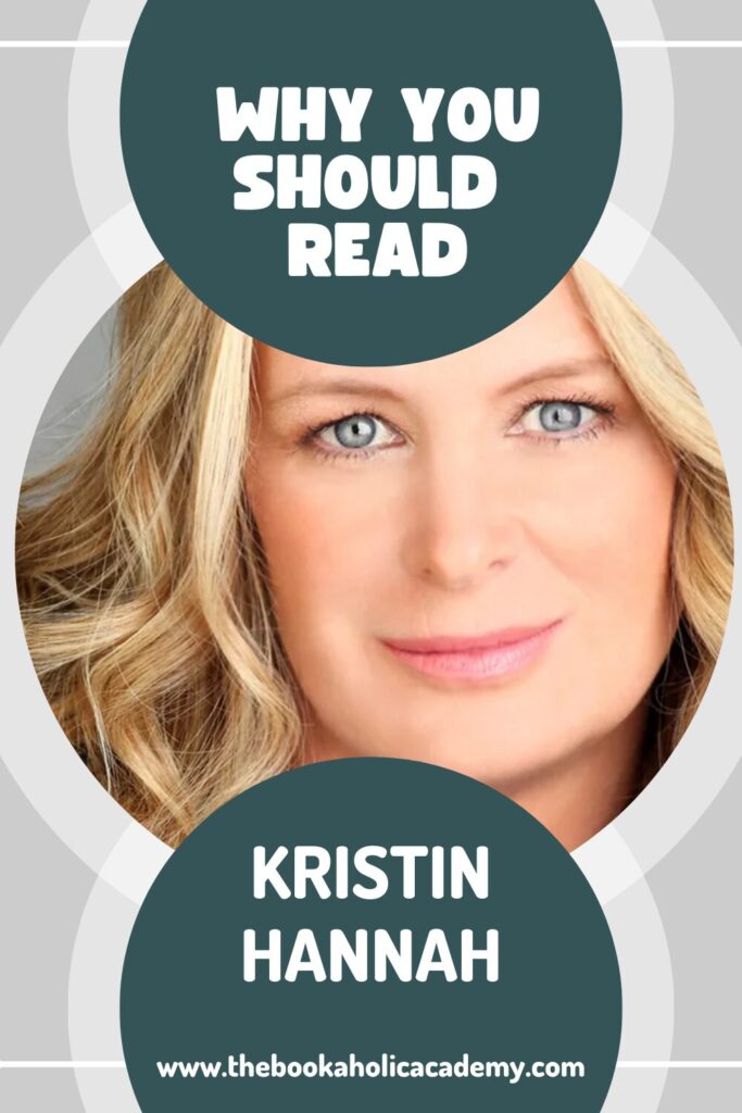 Why You Should Read Kristin Hannah: Her Best Novels - Pinterest Pin