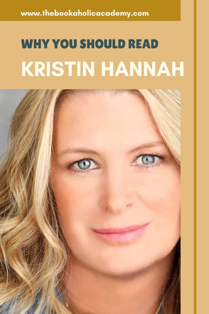 Why You Should Read Kristin Hannah: Her Best Novels - Pinterest Pin