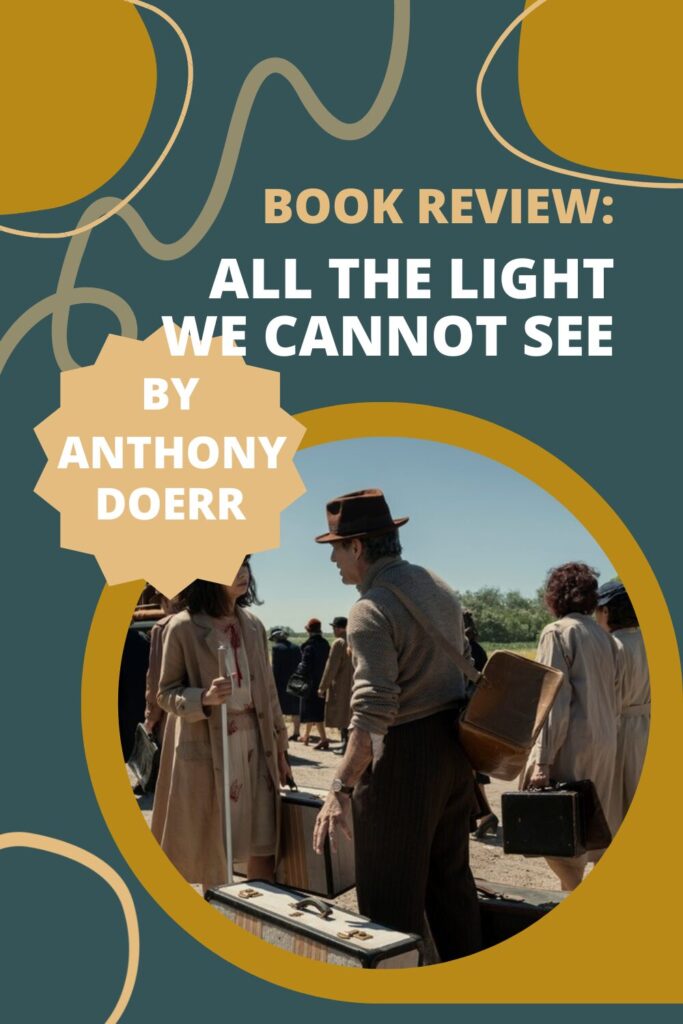 Review: All The Light We Cannot See by Anthony Doerr - Pinterest Pin