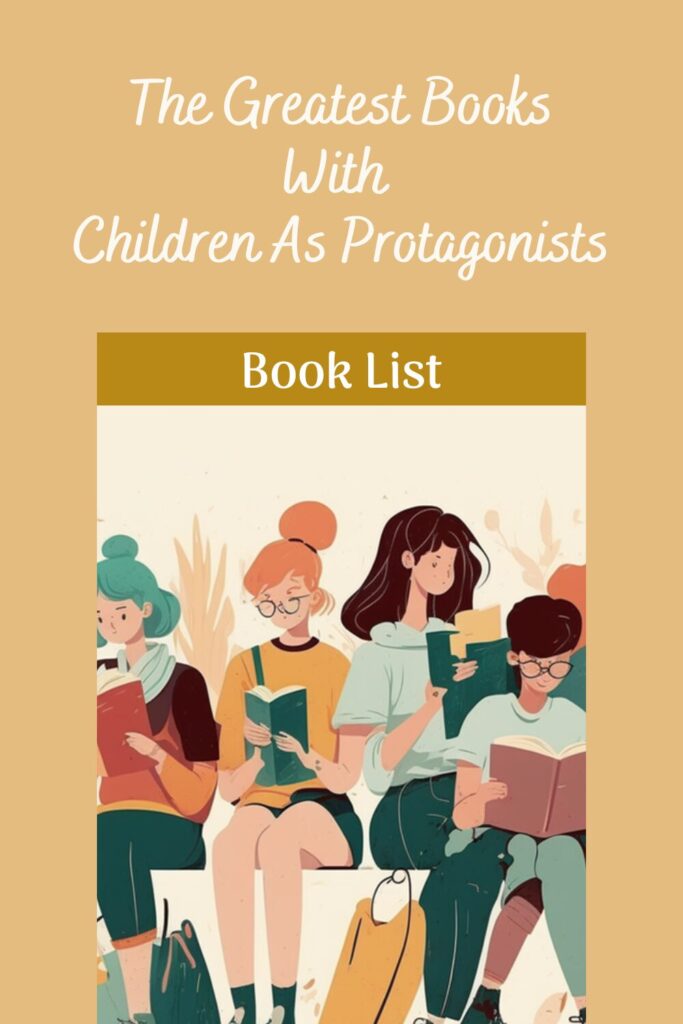 The Greatest Books With Children As Protagonists - Pinterest Pin