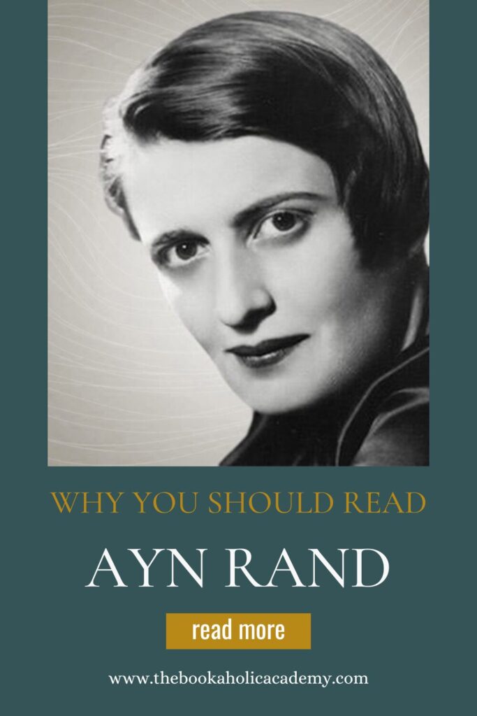 Why You Should Read Ayn Rand: Her Best Novels - Pinterest Pin