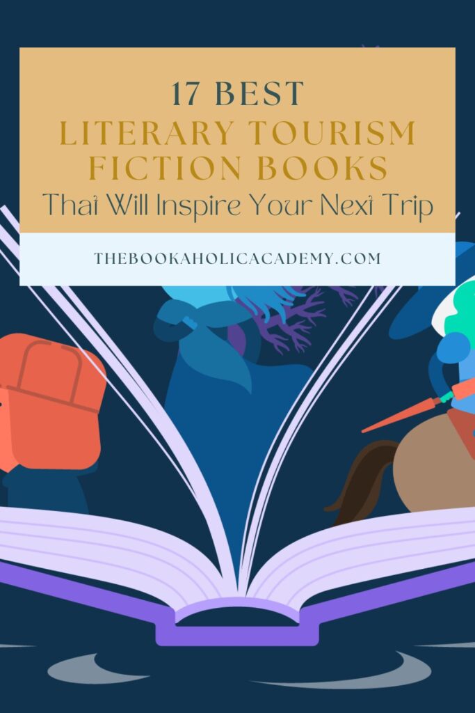 17 Best Literary Tourism Fiction Books That Will Inspire Your Next Trip - Pinterest Pin