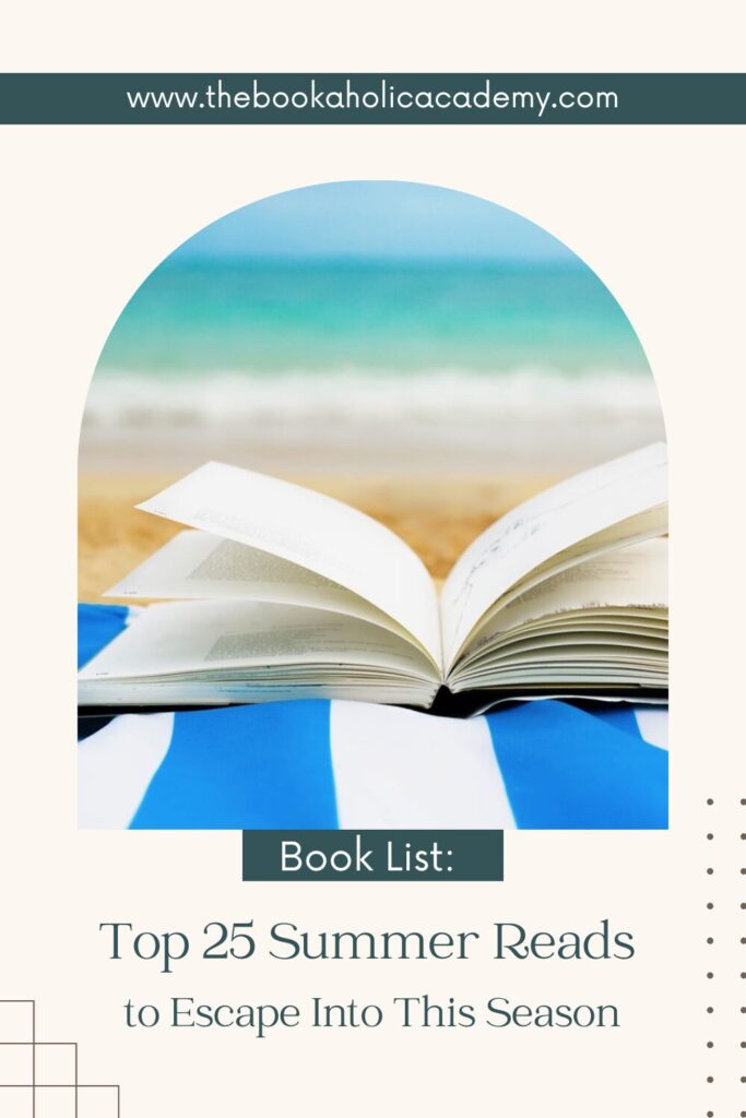 Top 25 Summer Reads to Escape Into This Season - Pinterest Pin