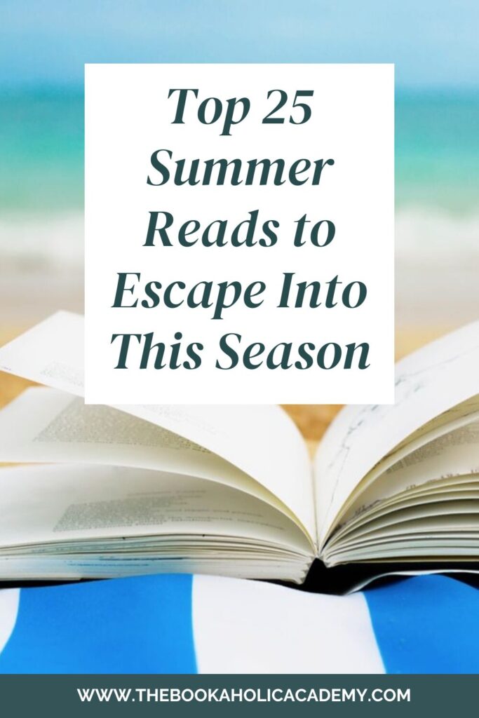 Top 25 Summer Reads to Escape Into This Season - Pinterest Pin