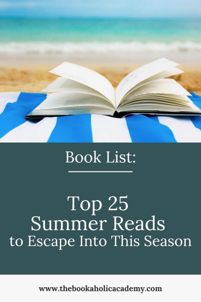 Top 25 Summer Reads to Escape Into This Season - Pinterest Pin