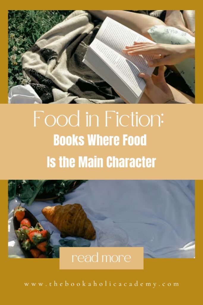 Food in Fiction: 20 Books Where Food Is the Main Character - Pinterest Pin