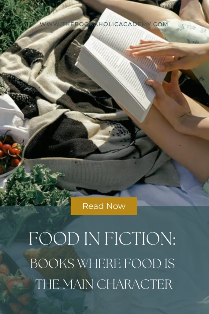 Food in Fiction: 20 Books Where Food Is the Main Character - Pinterest Pin
